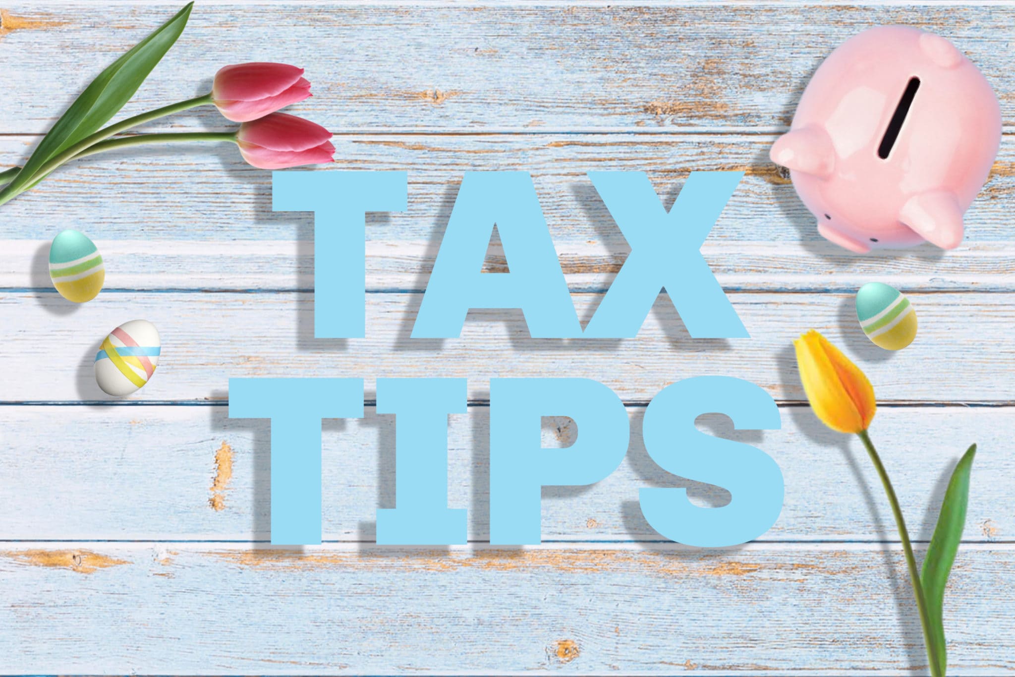 March/April 2021 Tax Tips