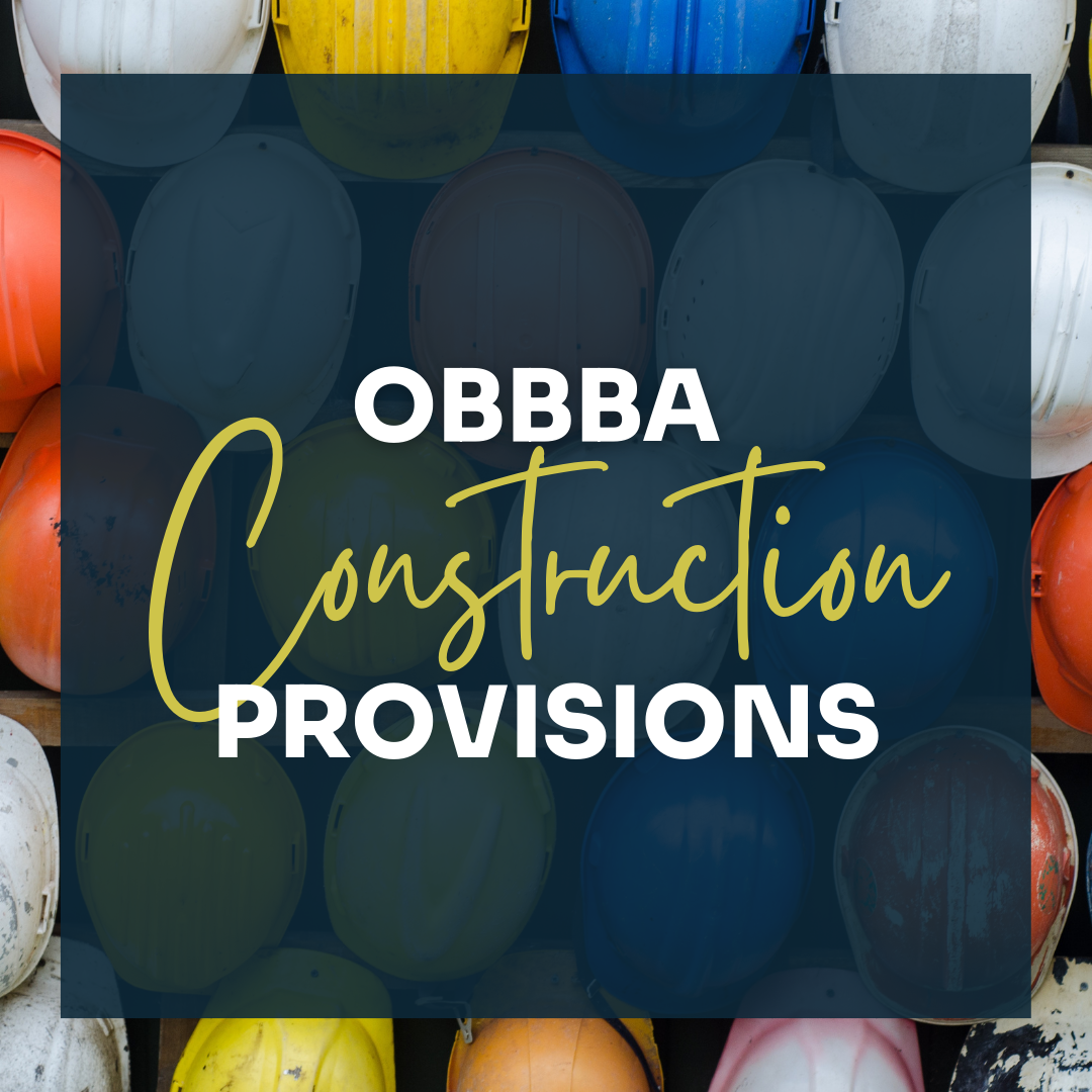 OBBBA CONSTRUCTION PROVISIONS